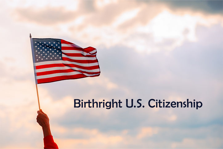 Birthright U.S. Citizenship