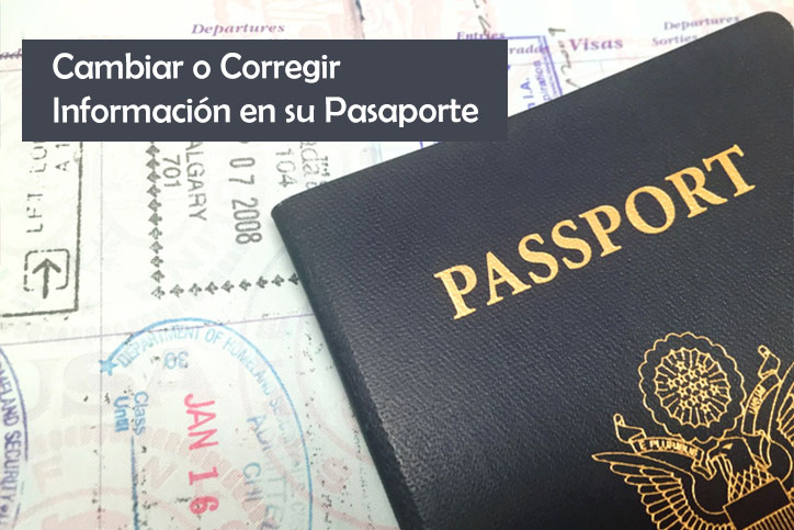 Cambiar o Corregir Información en su Pasaporte