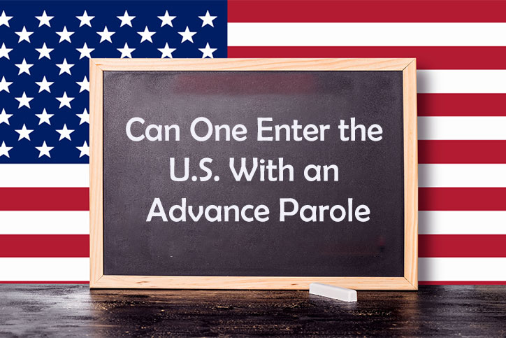 Can One Enter the U.S. With an Advance Parole