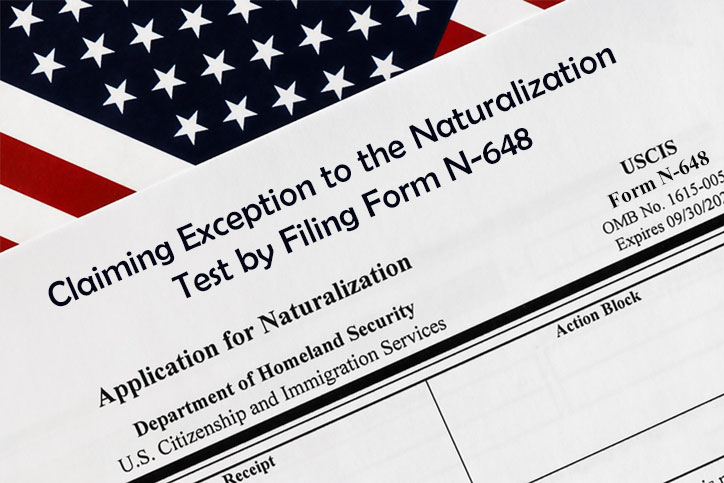 Claiming Exception to the Naturalization Test by Filing Form N-648