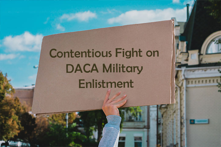 Contentious Fight on DACA Military Enlistment