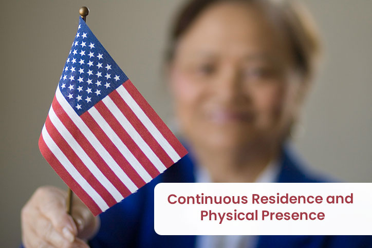 Continuous Residence and Physical Presence