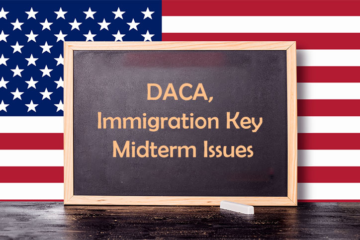 DACA, Immigration Key Midterm Issues