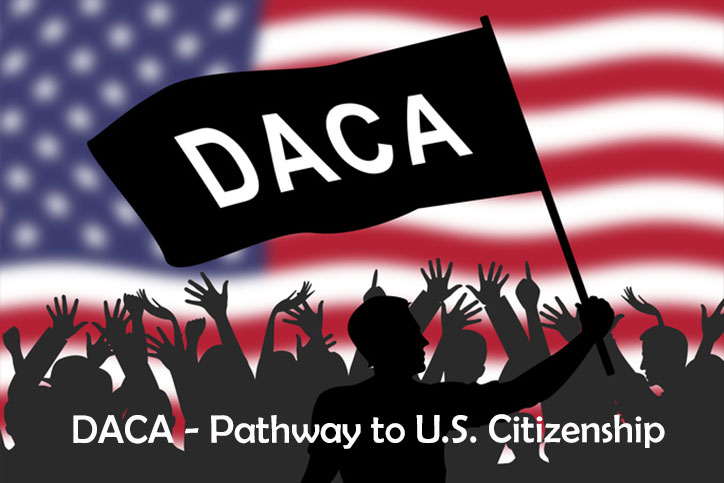 DACA-Pathway to U.S. Citizenship