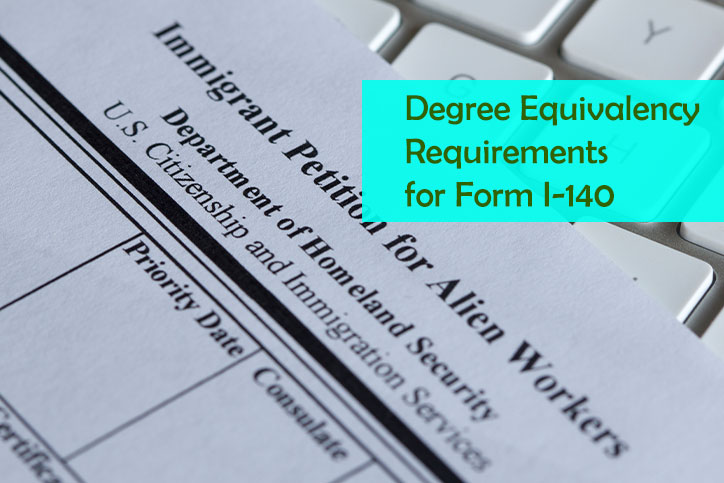 Degree Equivalency Requirements for Form I-140