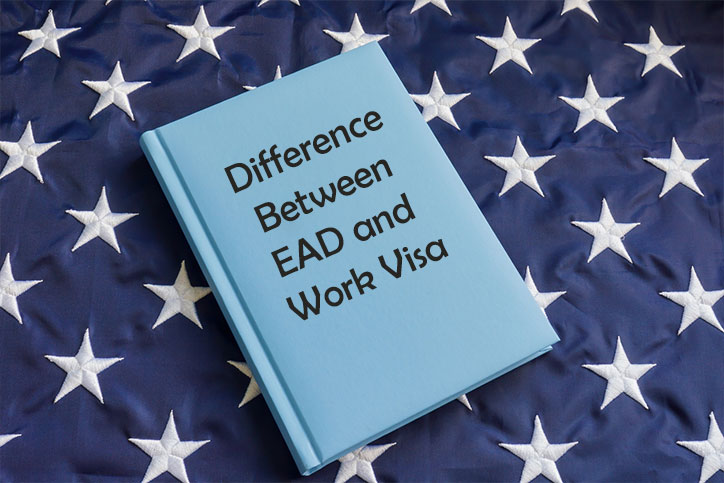 Difference Between EAD and Work Visa