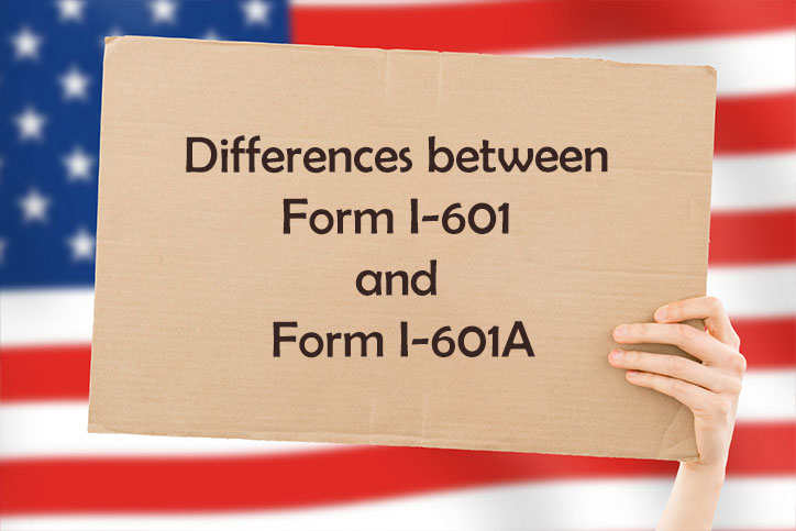 Differences between Form I-601 and Form I-601A