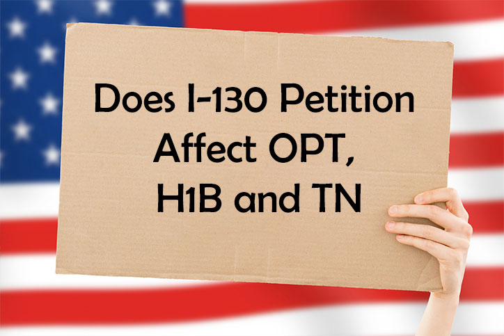 Does I-130 Petition Affect OPT, H1B and TN