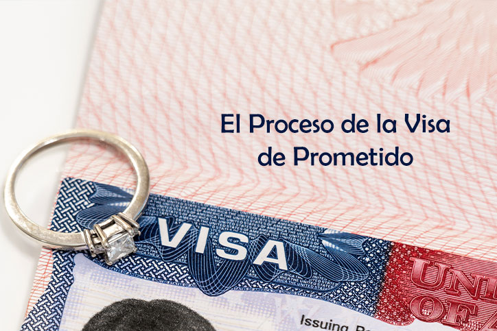 El Proceso de la Visa de Prometido