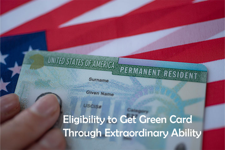 Eligibility to Get Green Card Through Extraordinary Ability