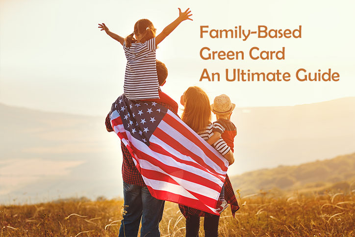 Family Based Green Card An Ultimate Guide