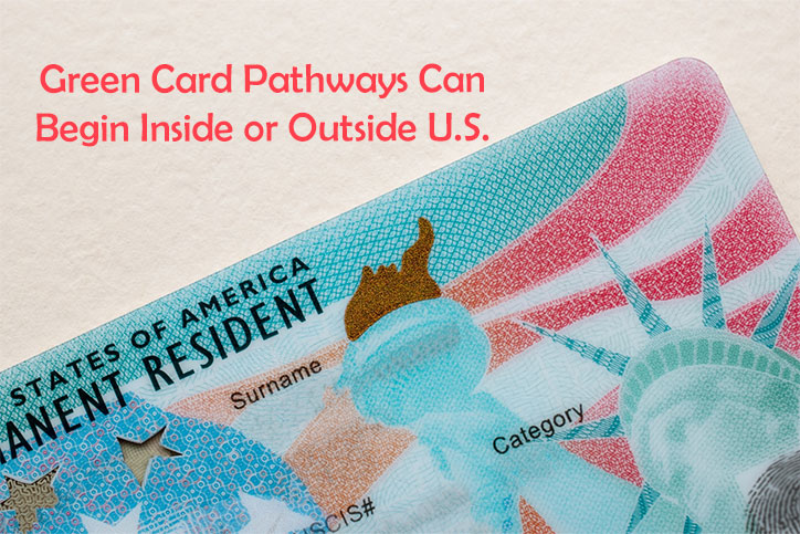 Green Card Pathways Can Begin Inside or Outside U.S.