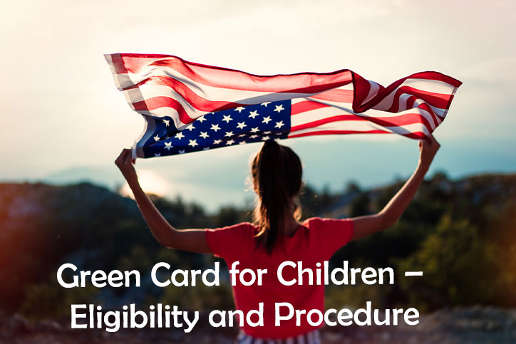 Green Card for Children Eligibility and Procedure