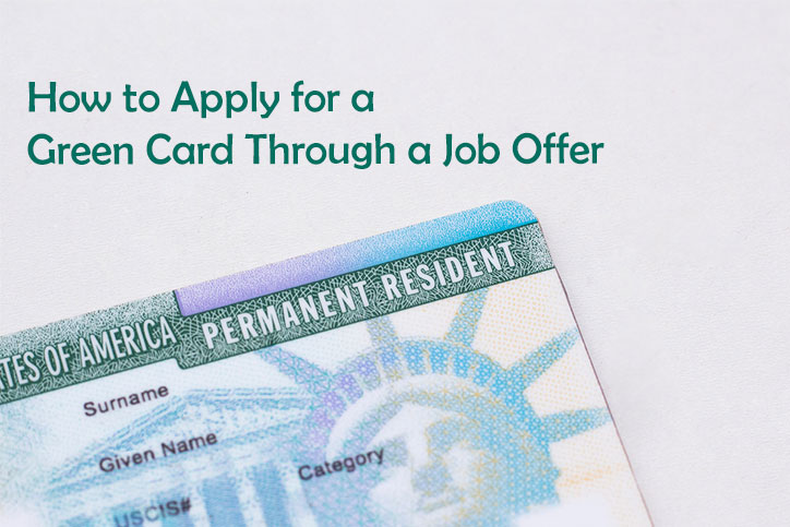 How to Apply for a Green Card Through a Job Offer