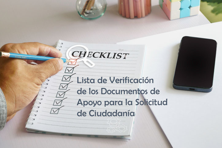 Lista de Verificación de los Documentos de Apoyo para la Solicitud de Ciudadanía