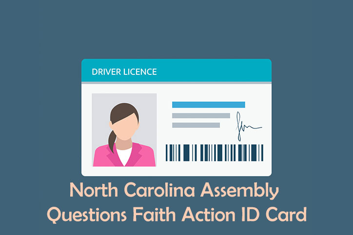 North Carolina Assembly Questions Faith Action ID Card