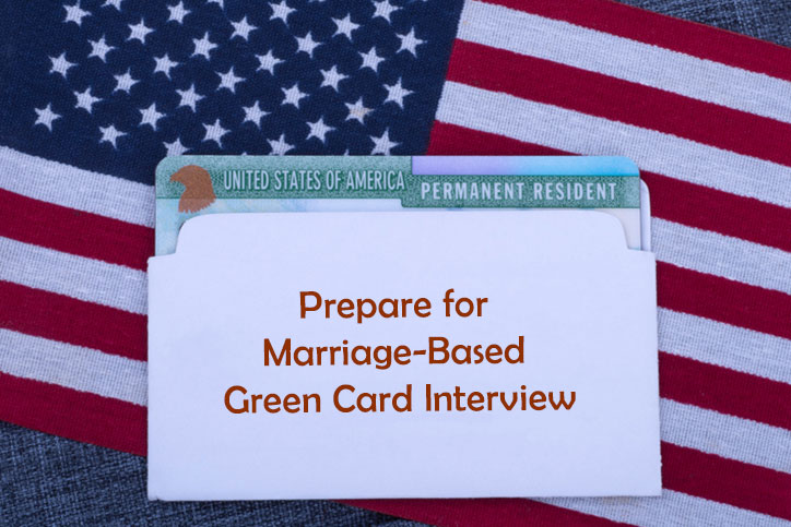 Prepare for Marriage Based Green Card Interview