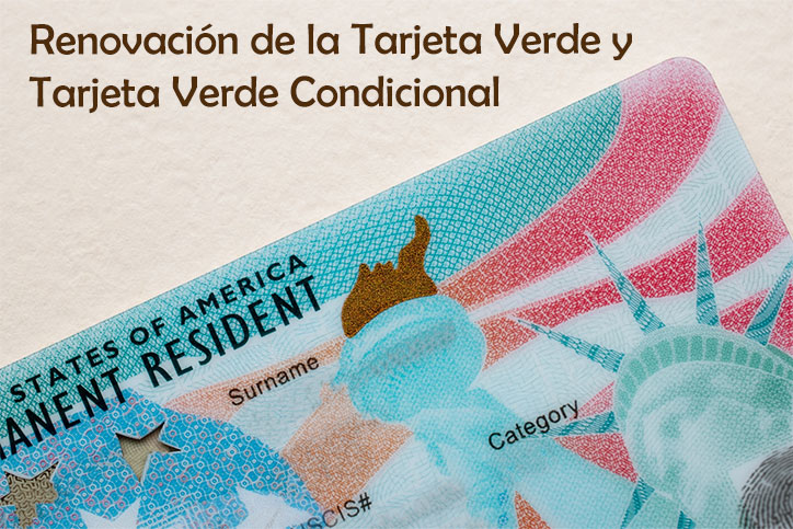 Renovación de la Tarjeta Verde y Tarjeta Verde Condicional