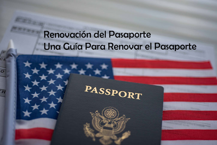 Renovación del Pasaporte Una Guía Para Renovar el Pasaporte