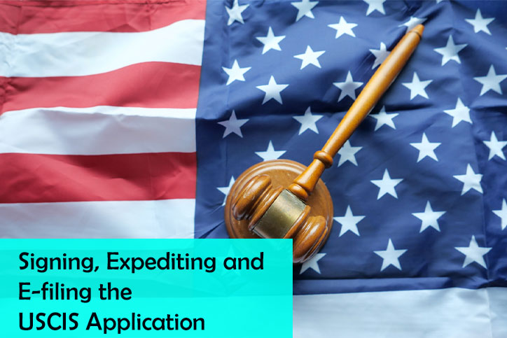 Signing-Expediting-and-E-filing the USCIS Application