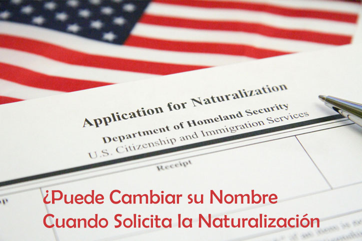 ¿Puede Cambiar su Nombre Cuando Solicita la Naturalización